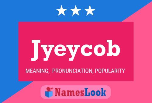 Jyeycob Name Poster