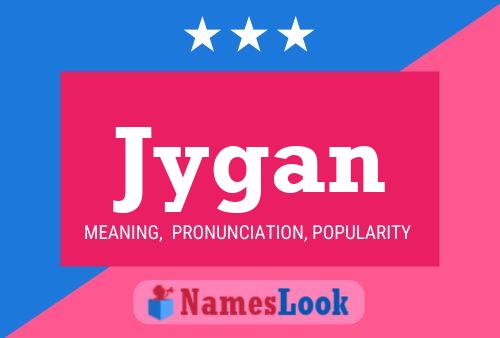 Jygan Name Poster