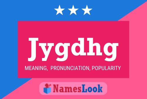 Jygdhg Name Poster