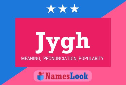 Jygh Name Poster