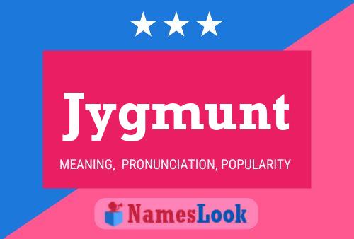 Jygmunt Name Poster