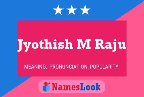 Jyothish M Raju Name Poster