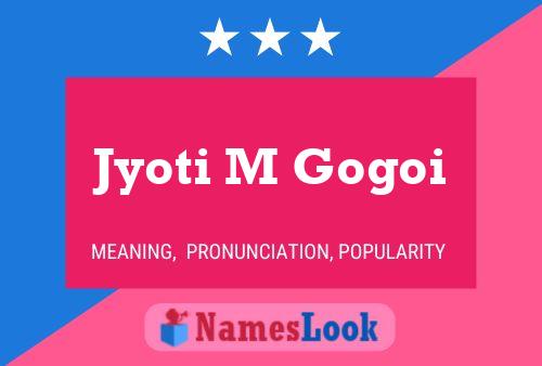 Jyoti M Gogoi Name Poster