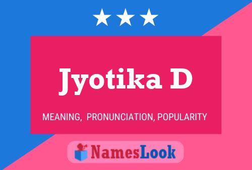 Jyotika D Name Poster