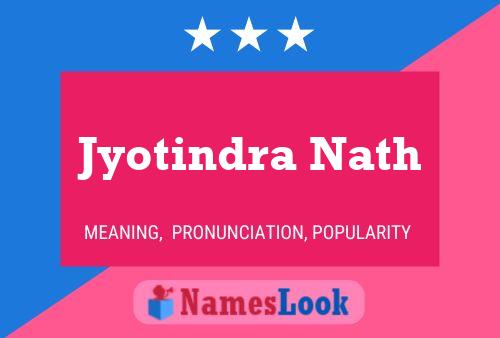 Jyotindra Nath Name Poster