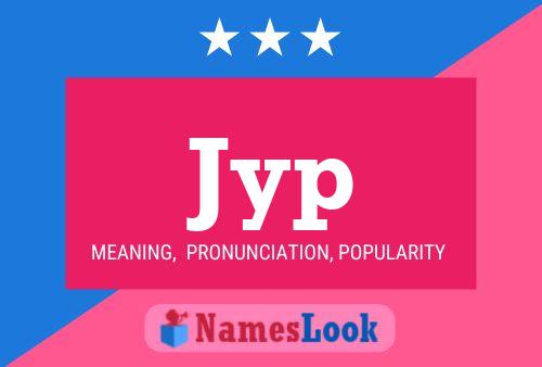 Jyp Name Poster