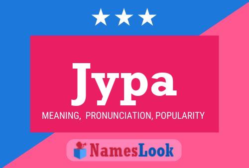 Jypa Name Poster