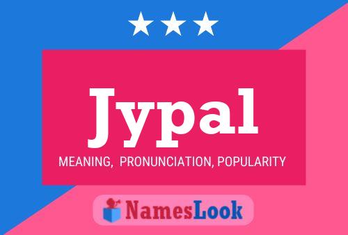 Jypal Name Poster