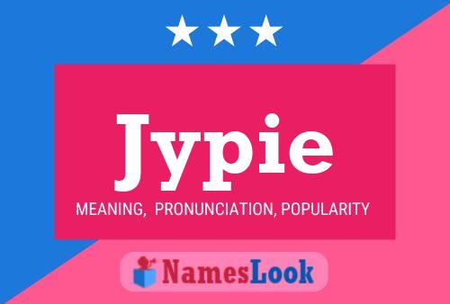 Jypie Name Poster