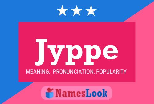 Jyppe Name Poster