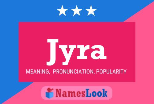 Jyra Name Poster