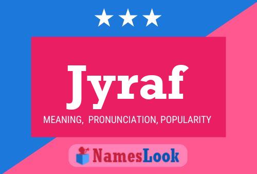 Jyraf Name Poster