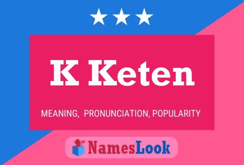 K Keten Name Poster