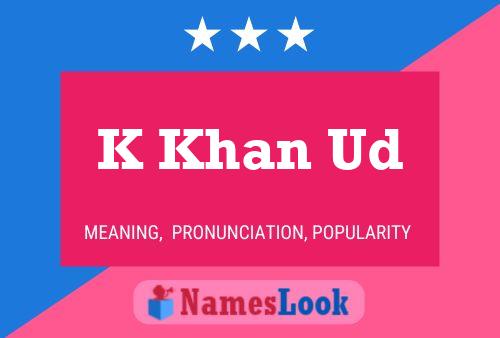 K Khan Ud Name Poster