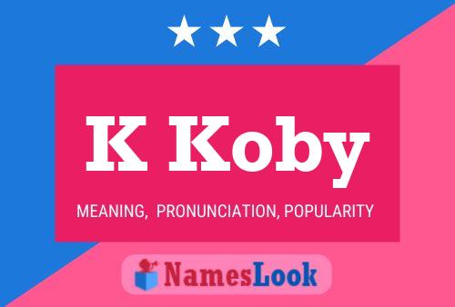 K Koby Name Poster