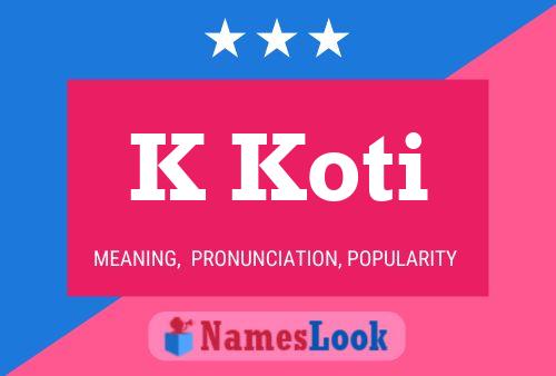 K Koti Name Poster