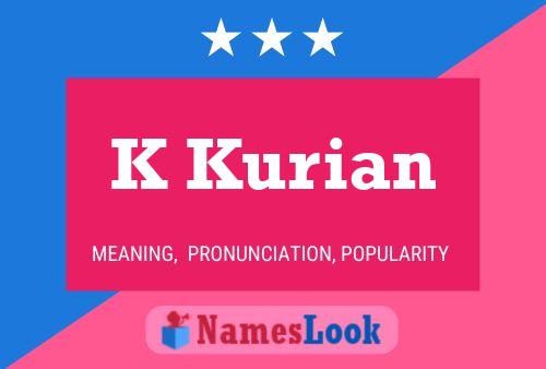 K Kurian Name Poster