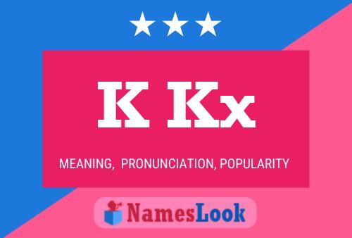 K Kx Name Poster