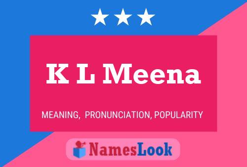 K L Meena Name Poster