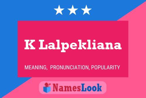 K Lalpekliana Name Poster