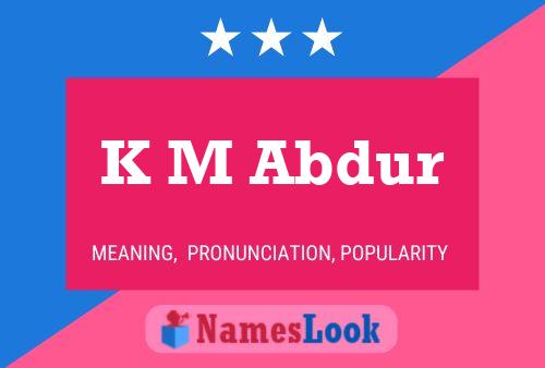 K M Abdur Name Poster