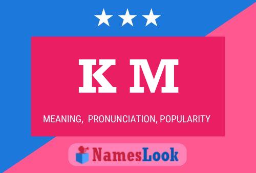 K M Name Poster