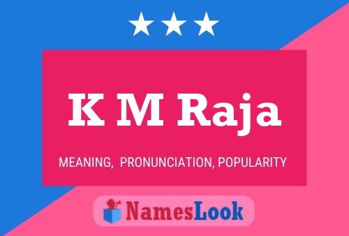 K M Raja Name Poster