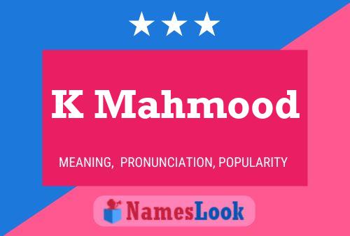 K Mahmood Name Poster