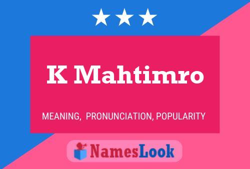 K Mahtimro Name Poster