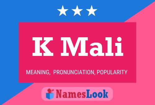 K Mali Name Poster