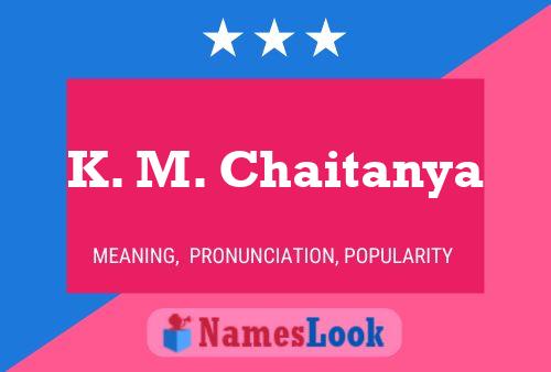 K. M. Chaitanya Name Poster