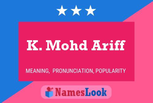 K. Mohd Ariff Name Poster