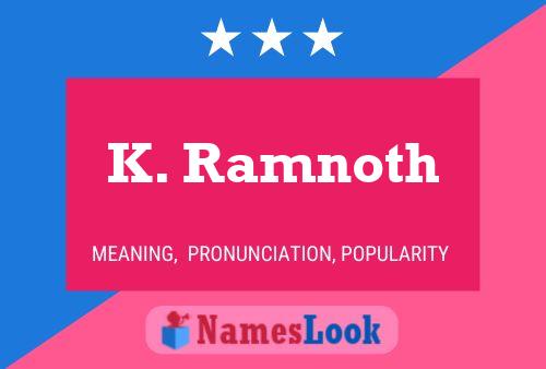 K. Ramnoth Name Poster