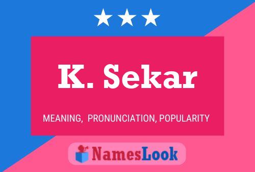 K. Sekar Name Poster