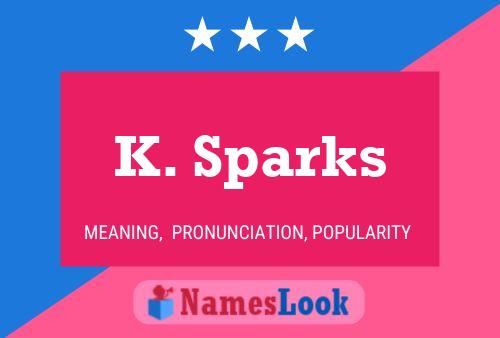 K. Sparks Name Poster