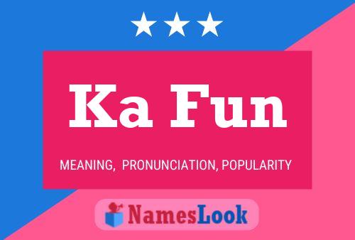 Ka Fun Name Poster