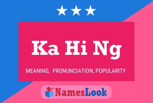 Ka Hi Ng Name Poster