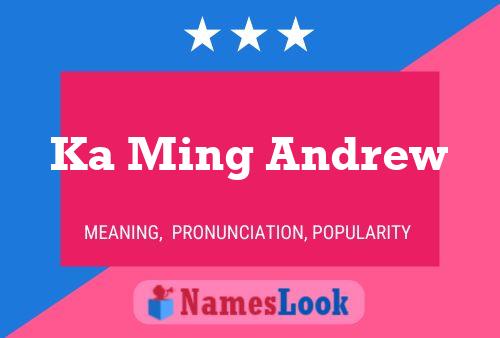 Ka Ming Andrew Name Poster