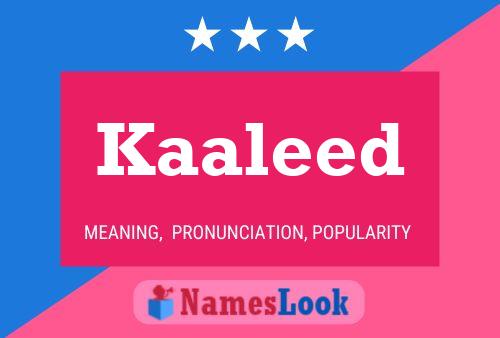 Kaaleed Name Poster