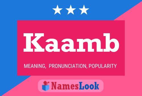 Kaamb Name Poster