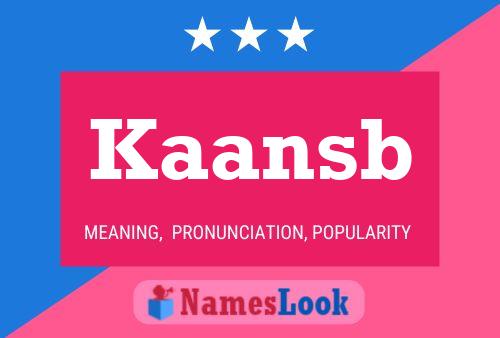 Kaansb Name Poster