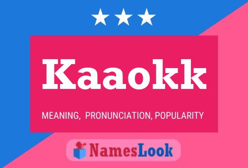 Kaaokk Name Poster