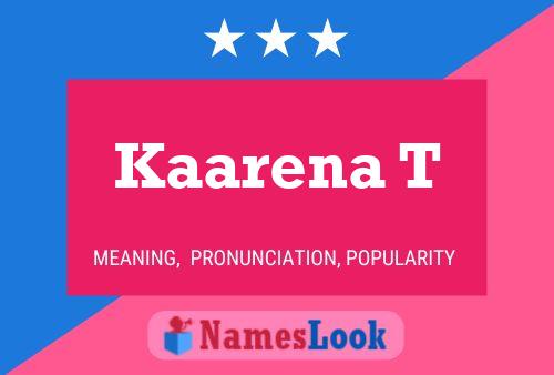 Kaarena T Name Poster