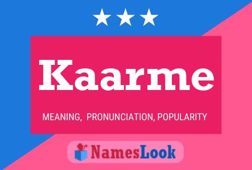 Kaarme Name Poster