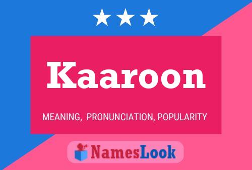 Kaaroon Name Poster