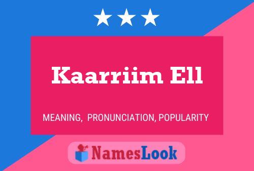 Kaarriim Ell Name Poster