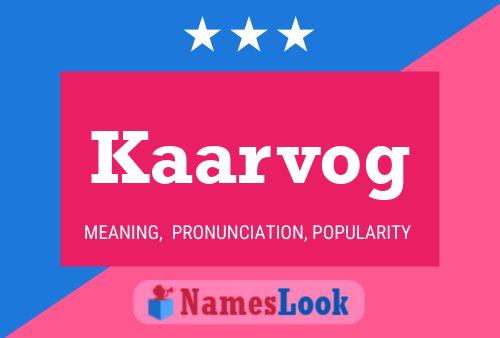 Kaarvog Name Poster