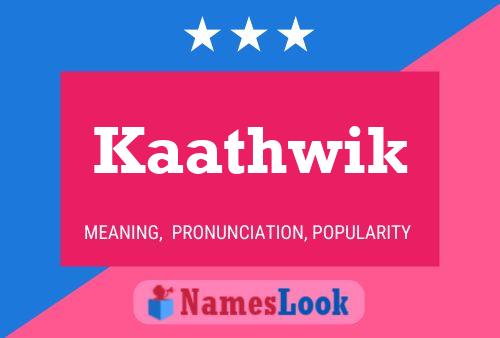 Kaathwik Name Poster