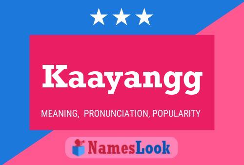 Kaayangg Name Poster