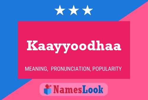 Kaayyoodhaa Name Poster